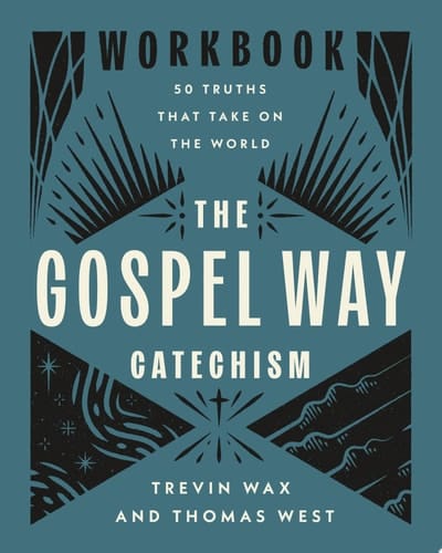 The Gospel Way Catechism Workbook