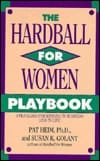 Hardball For Women Playbook: Strategies For Winning At Business (& In Life)