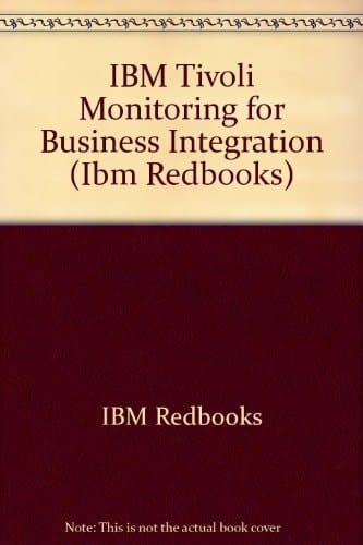 IBM Tivoli Monitoring for Business Integration