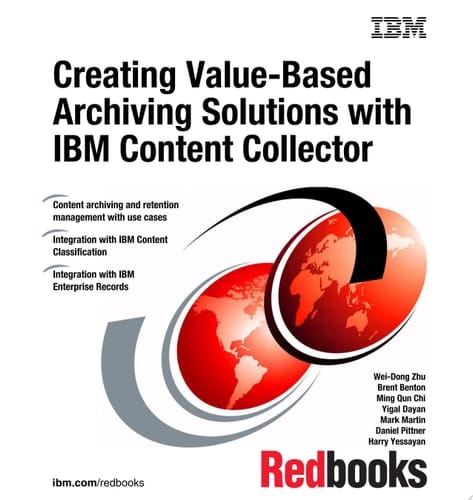 Creating Value-Based Archiving Solutions with IBM Content Collector
