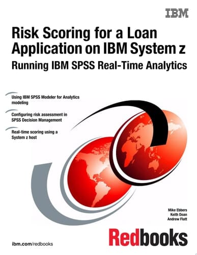 Risk Scoring for a Loan Application on IBM System z: Running IBM SPSS Real-Time Analytics