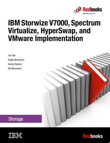 IBM Storwize V7000, Spectrum Virtualize, HyperSwap, and VMware Implementation