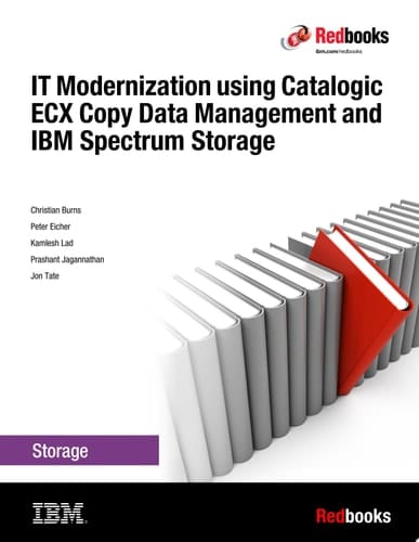 IT Modernization using Catalogic ECX Copy Data Management and IBM Spectrum Storage