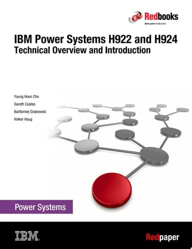 IBM Power Systems H922 and H924 Technical Overview and Introduction