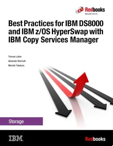 Best Practices for DS8000 and z/OS HyperSwap with Copy Services Manager
