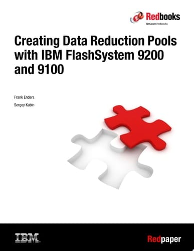 Creating Data Reduction Pools with IBM FlashSystem 9200 and 9100
