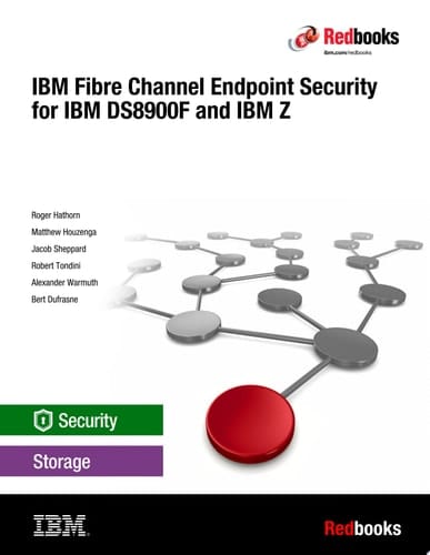 IBM Fibre Channel Endpoint Security for IBM DS8900F and IBM Z