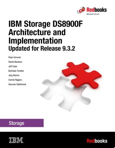 IBM Storage DS8900F Architecture and Implementation: Updated for Release 9.3.2