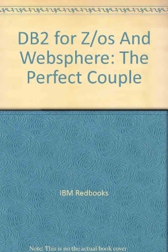 DB2 for Z/OS and WebSphere The Perfect Couple