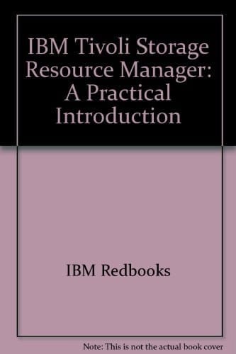 IBM Tivoli Storage Resource Manager A Practical Introduction