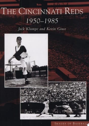 The Cincinnati Reds 1950-1985