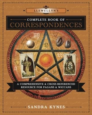 Llewellyns Complete Book Of Correspondences A Comprehensive Cross Referenced Resource For Pagans Wiccans