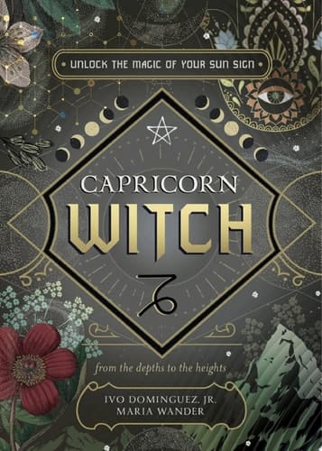 Capricorn Witch Unlock the Magic of Your Sun Sign