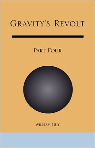 Gravity's Revolt: Part Four