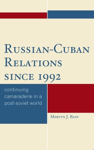 Russian-Cuban Relations since 1992