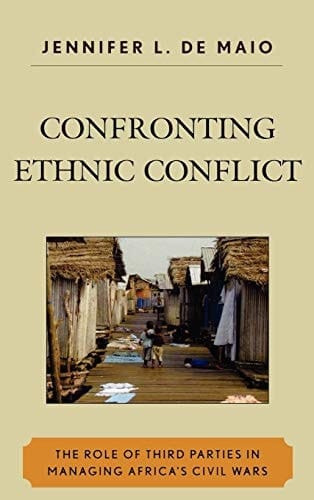 Confronting ethnic conflict: the role of third parties in managing Africa's civil wars