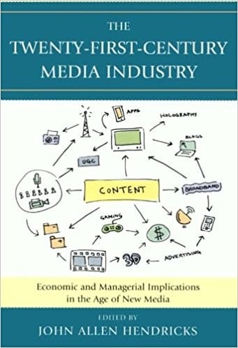 The Twenty-First-Century Media Industry
