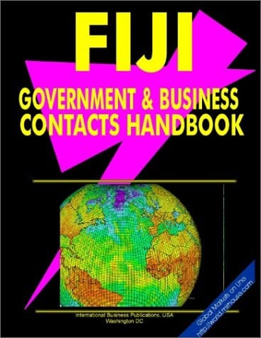 Fiji Government and Business Contacts Handbook (World Investment and Business Library)