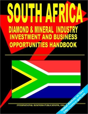 South Africa Diamond and Mineral Industry Investment and Business Opportunities Handbook: (South Africa Investment and Business Library)