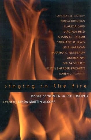 Singing in the Fire: Stories of Women in Philosophy