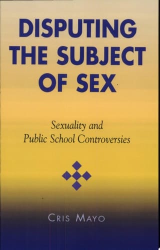 Disputing the Subject of Sex Sexuality and Public School Controversies