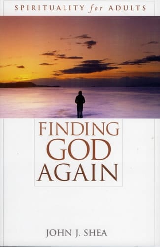 Finding God Again Spirituality for Adults