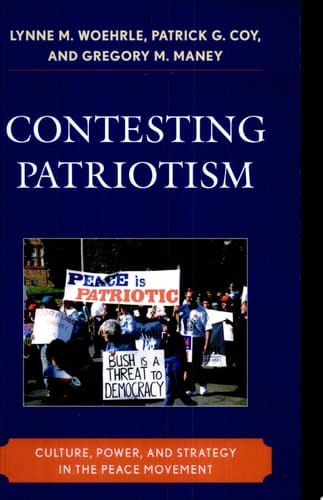 Contesting Patriotism Culture, Power, and Strategy in the Peace Movement
