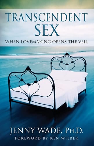 Transcendent Sex When Lovemaking Opens the Veil