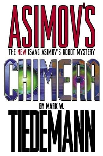 Chimera Isaac Asimov's Robot Mystery