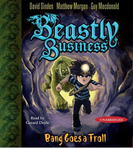 Bang Goes a Troll (An Awfully Beastly Business)