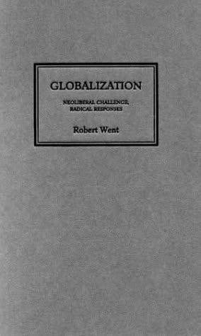 Globalization Neoliberal Challenge, Radical Responses