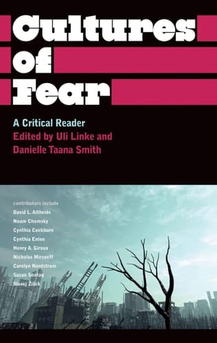 Cultures of Fear A Critical Reader