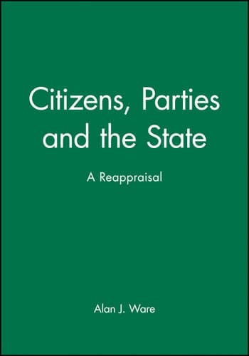 Citizens, Parties and the State A Reappraisal