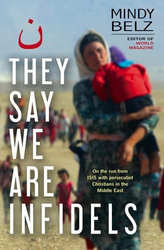 They Say We are Infidels On the Run from ISIS with Persecuted Christians in the Middle East