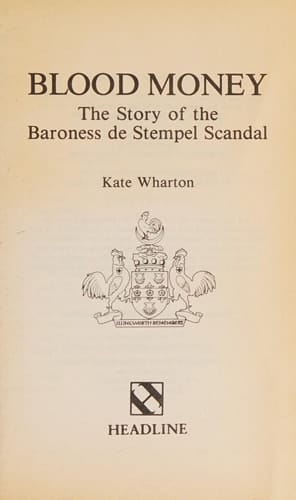 Blood Money The Story of the Baroness de Stempel Scandal