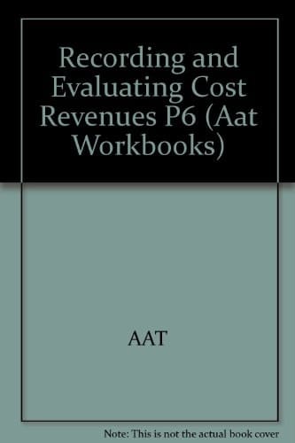 Recording and Evaluating Cost Revenues P6
