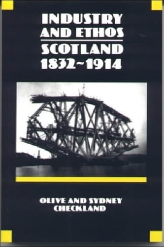Industry and Ethos Scotland, 1832-1914