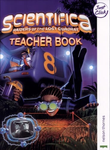Scientifica Raiders of the Lost Quadrat : for Key Stage 3 Science. [. Teacher book