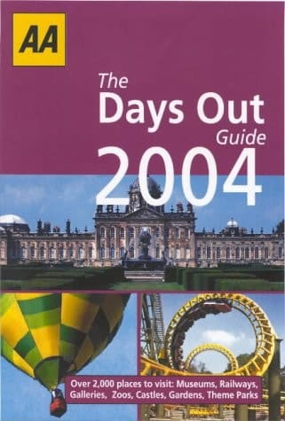 The Days Out Guide 2004 Over 2,000 Places to Visit