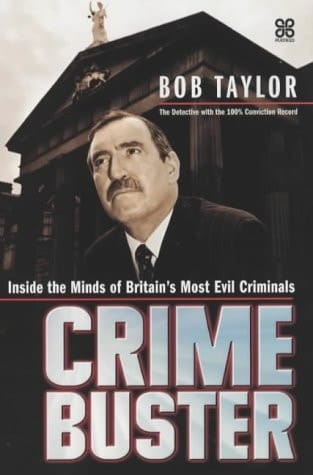 Crime Buster Inside the Minds of Britain's Most Evil Criminals