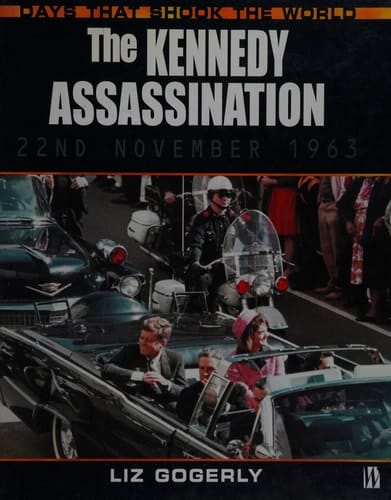 The Kennedy Assassination, 22 November 1963