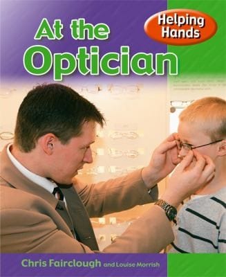At the Optician
            
                Helping Hands