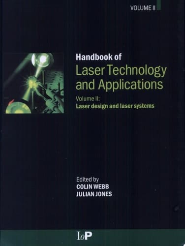 Handbook of Laser Technology and Applications: Laser design and laser systems