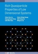 Rich Quasiparticle Properties of Low Dimensional Systems
