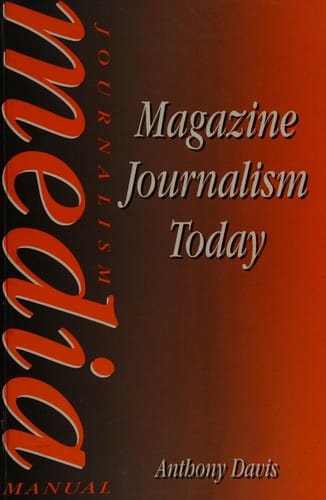 Magazine Journalism Today (Media Manuals S.)