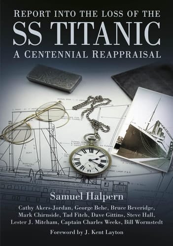 Report Into the Loss of the SS Titanic A Centennial Reappraisal