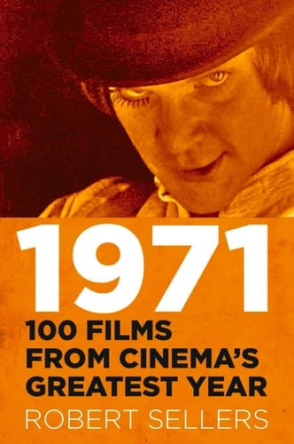 1971 100 Films from Cinema's Greatest Year
