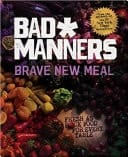 Brave New Meal Fresh as F*ck Food for Every Table