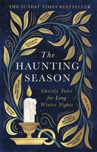 The Haunting Season Ghostly Tales for Long Winter Nights