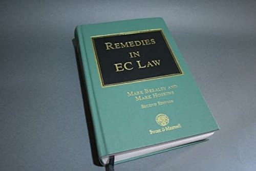 Remedies in EC Law Law and Practice in the English and EC Courts